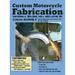 Custom Motorcycle Fabrication: Materials, Welding, Lathe & Mill Work, Chassis Assembly