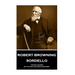 Robert Browning - Sordello: "Earth changes, but thy soul and God stand sure"