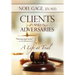 Clients and Adversaries: A Life at Trial