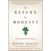 A Return to Modesty: Discovering the Lost Virtue