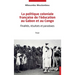 La politique coloniale française de l'éducation au Gabon et au Congo: Finalités, résultats et paradoxes