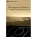 Theology and Culture: A Guide to the Discussion
