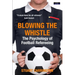 Blowing The Whistle: The Psychology of Football Refereeing