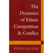 The Dynamics of Ethnic Competition and Conflict
