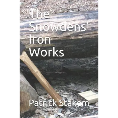 The Snowdens' Iron Works