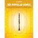 101 Popular Songs for Clarinet