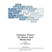 Collision Theory for Atoms and Molecules