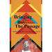 Bringing the Black Boy to Manhood: The Passage
