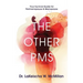 The Other PMS: Your Survival Guide for Perimenopause & Menopause