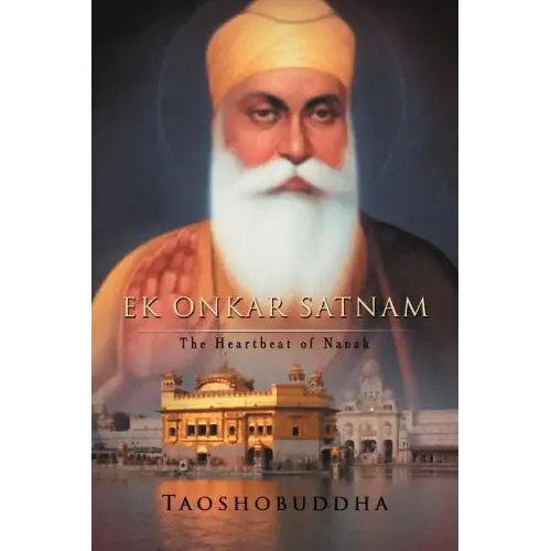 Ek Onkar Satnam: The Heartbeat of Nanak