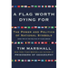 A Flag Worth Dying for: The Power and Politics of National Symbols
