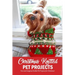 Christmas Knitted Pet Projects: Fun and Gorgeous Knitted Pet Projects for Christmas!: Dog Knit Pattern Christmas Sweater, Jackets, Clothes and Scarf B