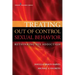 Treating Out of Control Sexual Behavior: Rethinking Sex Addiction