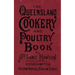 The Queensland Cookery and Poultry Book: 1890