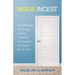 Inside Incest: Psychotherapy and Energy Healing Transform This Therapist, and a Guide for Survivors