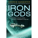 Iron Gods: A Novel of the Spin
