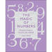 The Magic of Numbers: Numerology's Power Revealed