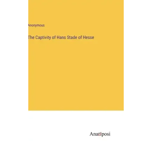 The Captivity of Hans Stade of Hesse