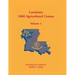 Louisiana 1860 Agricultural Census, Volume 1