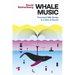 Whale Music: Thousand Mile Songs in a Sea of Sound