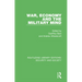 War, Economy and the Military Mind