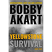 Yellowstone: Survival: A Post-Apocalyptic Survival Thriller