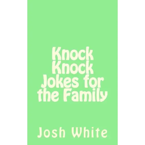Knock Knock Jokes for the Family