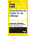 Guías Hbr: Relaciones de Poder En La Oficina (HBR Guide to Office Politics Spanish Edition)