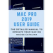 Mac Pro 2019 User Guide: The Detailed Manual to Operate Your Mac on MacOS Catalina