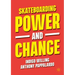 Skateboarding, Power and Change