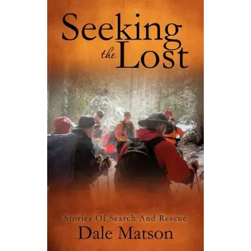 Seeking The Lost: Stories of Search and Rescue