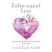 Extravagant Love: Exploring God's Passion for Us
