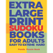 Extra Large Print Sudoku Books For Adults Easy to Extreme Hard: Sudoku In Very Large Print - Brain Games Book For Adults