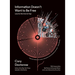 Information Doesn't Want to Be Free: Laws for the Internet Age