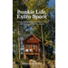 Bunkie Life, Extra Space: Create a Beautiful Space for More Time and Connection with Your Family