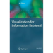 Visualization for Information Retrieval