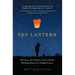 Sky Lantern: The Story of a Father's Love and the Healing Power of a Simple Letter