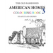 The Old Fashioned American Homes Colouring Book 3