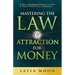 Mastering the Law of Attraction for Money: 17 Secret Manifestation Techniques to Quickly Attract Wealth, Success, and Abundance