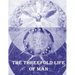 The Threefold Life of Man