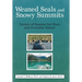 Weaned Seals and Snowy Summits: Stories of Passion for Place and Everyday Nature
