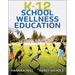 K-12 School Wellness Education