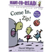 Come In, Zip!: Ready-To-Read Ready-To-Go!