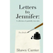 Letters to Jennifer: A collection of (painfully) true tales