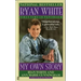 Ryan White: My Own Story