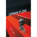 Urban Flow: Bike Messengers and the City