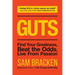 Guts: Find Your Greatness, Beat the Odds, Live from Passion