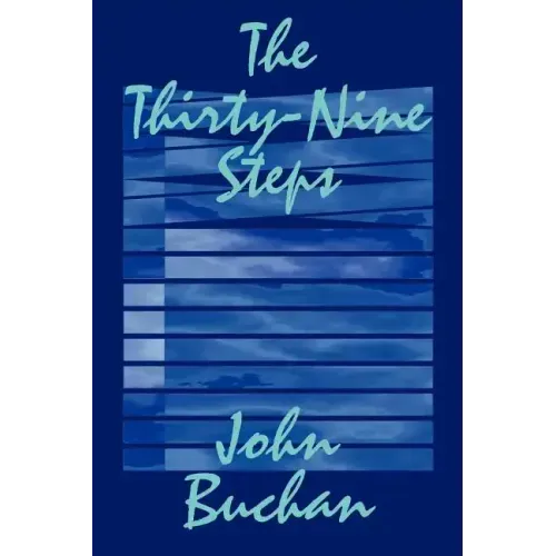 The Thirty-Nine Steps by John Buchan, Fiction, Mystery & Detective