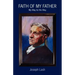 Faith Of My Father: My Way to His Way