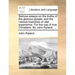 Serious Essays on the Truths of the Glorious Gospel, and the Various Branches of Vital Experience. for the Use of True Christians. by John Ryland, ...